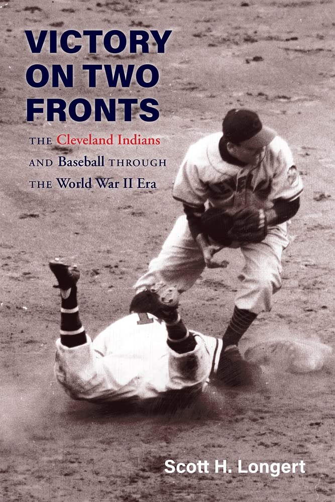 Victory on Two Fronts: The Cleveland Indians and Baseball through the World War II Era (PDF/EPUB Version)