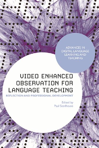 Video Enhanced Observation for Language Teaching: Reflection and Professional Development (PDF/EPUB Version)
