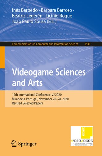 Videogame Sciences and Arts: 12th International Conference, VJ 2020, Mirandela, Portugal, November 26–28, 2020: Revised Selected Papers (PDF/EPUB Version)