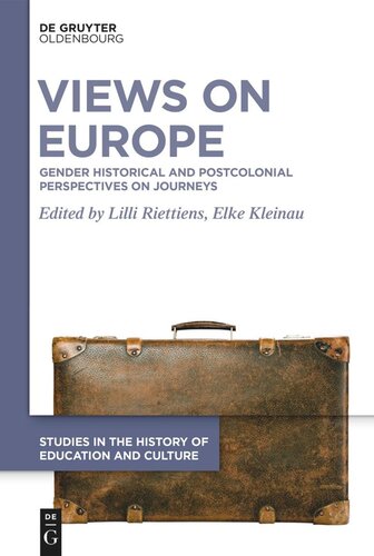 Views on Europe: Gender Historical and Postcolonial Perspectives on Journeys (PDF/EPUB Version)