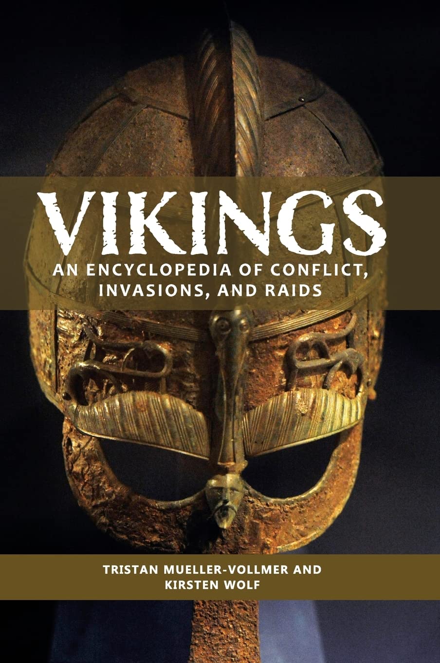 Vikings: An Encyclopedia of Conflict, Invasions, and Raids (PDF/EPUB Version)