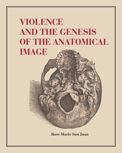 Violence and the Genesis of the Anatomical Image (PDF/EPUB Version)