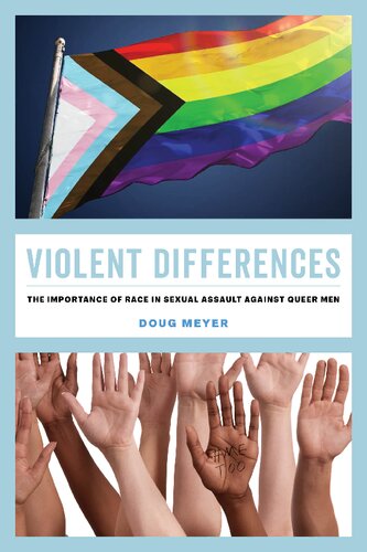 Violent Differences: The Importance of Race in Sexual Assault against Queer Men (PDF/EPUB Version)