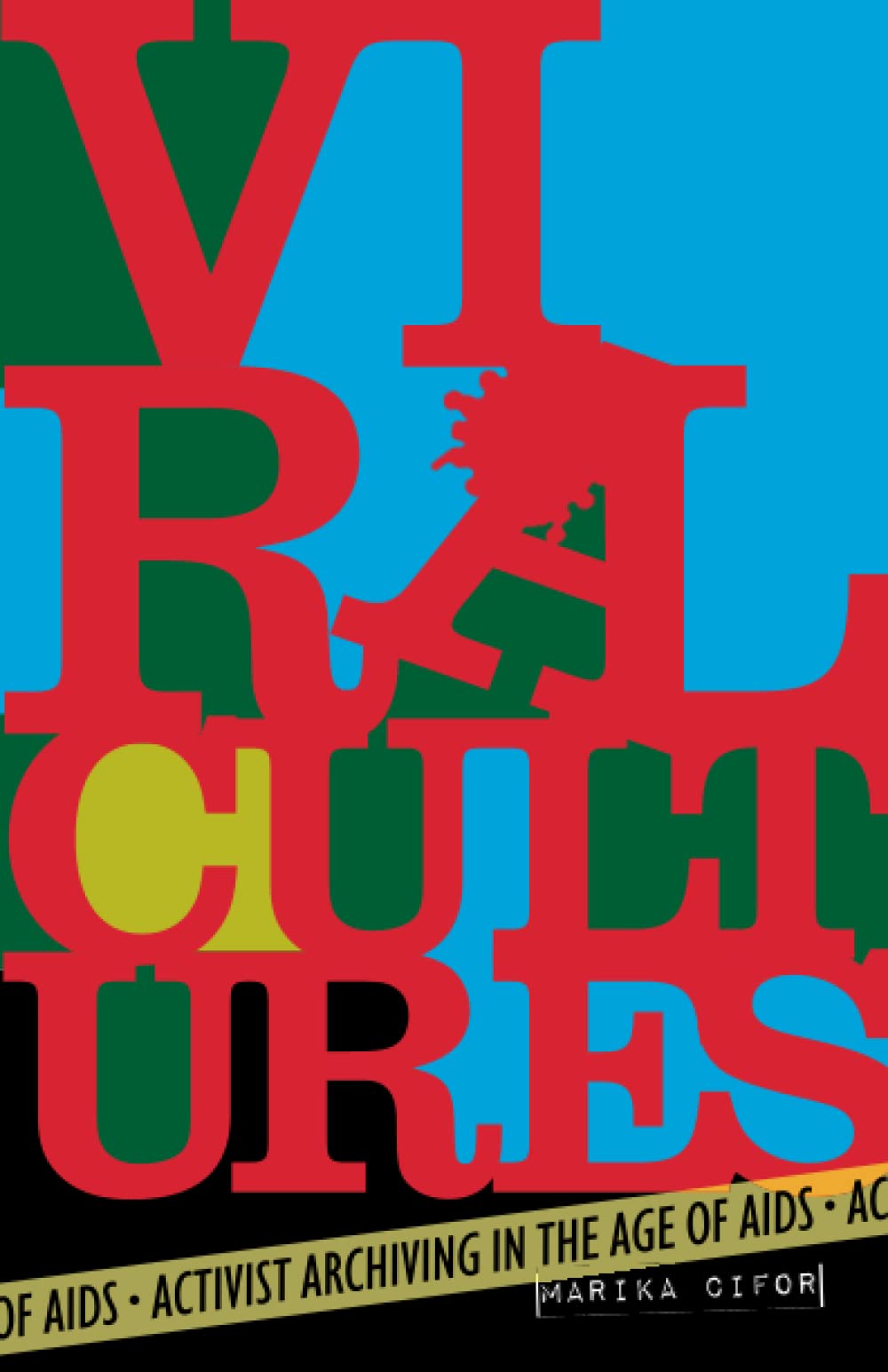 Viral Cultures: Activist Archiving in the Age of AIDS (PDF/EPUB Version)
