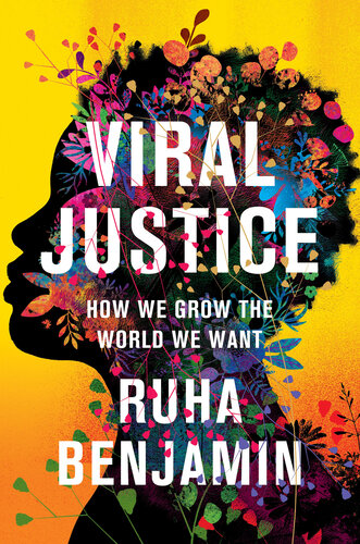 Viral Justice - How We Grow the World We Want (PDF/EPUB Version)