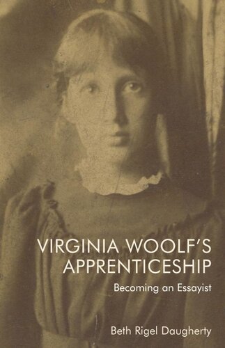 Virginia Woolf's Apprenticeship: Becoming an Essayist (PDF/EPUB Version)