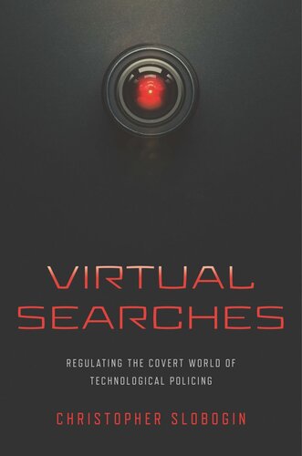 Virtual Searches: Regulating the Covert World of Technological Policing (PDF/EPUB Version)