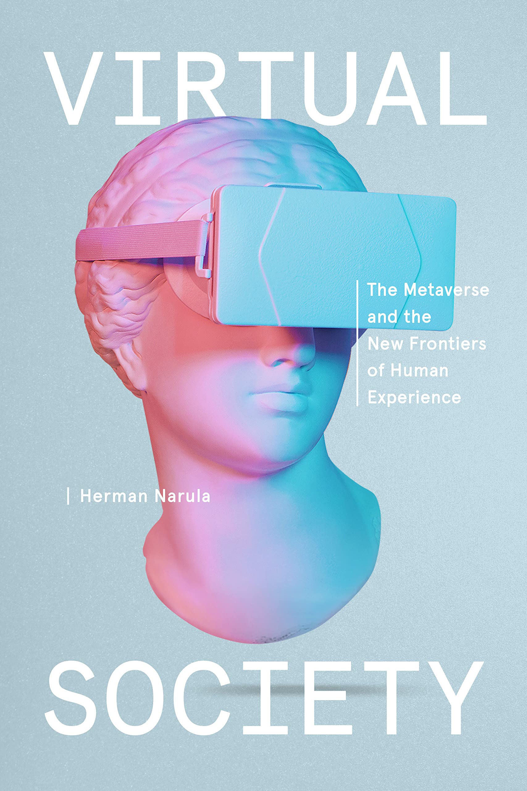 Virtual Society: The Metaverse and the New Frontiers of Human Experience (PDF/EPUB Version)