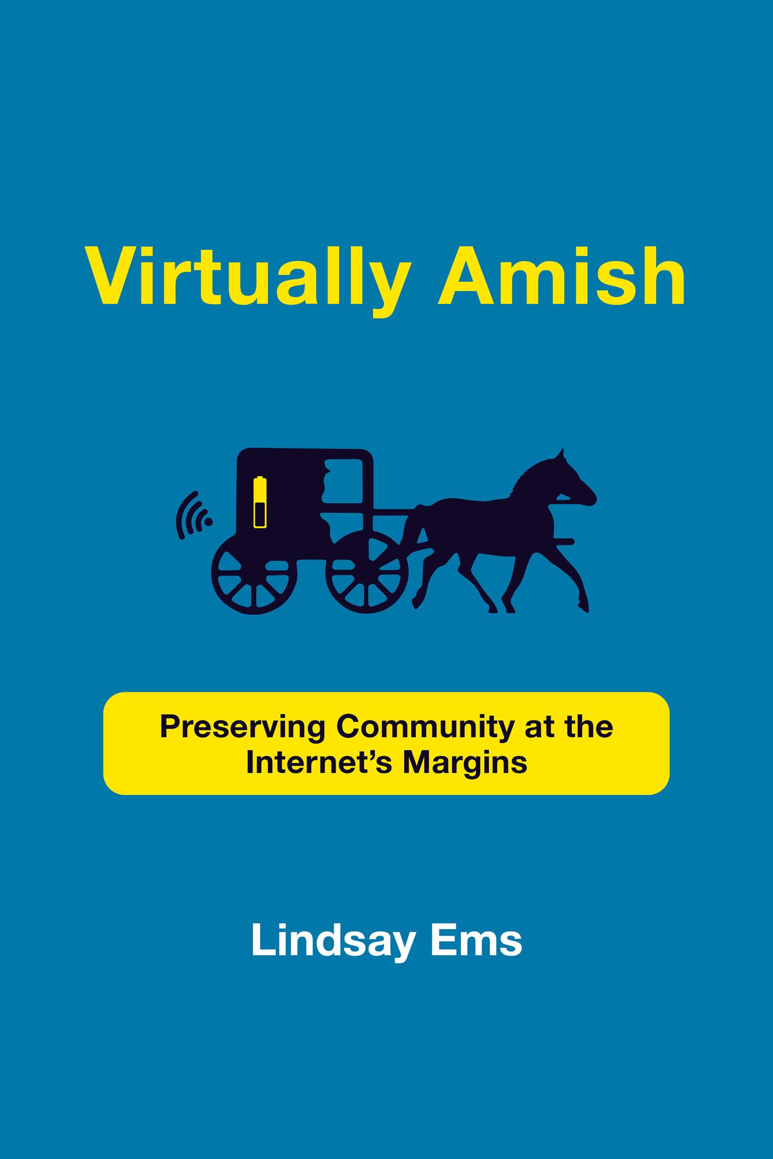 Virtually Amish: Preserving Community at the Internet's Margins (PDF/EPUB Version)