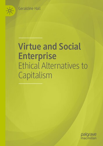 Virtue and Social Enterprise: Ethical Alternatives to Capitalism (PDF/EPUB Version)