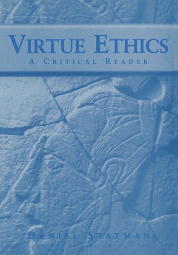 Virtue Ethics: A Critical Reader (PDF/EPUB Version)