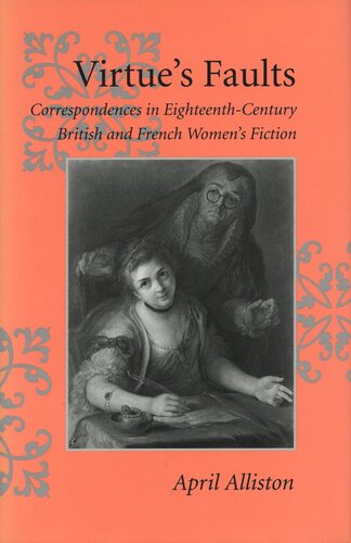 Virtue’s Faults: Correspondences in Eighteenth-Century British and French Women’s Fiction (PDF/EPUB Version)