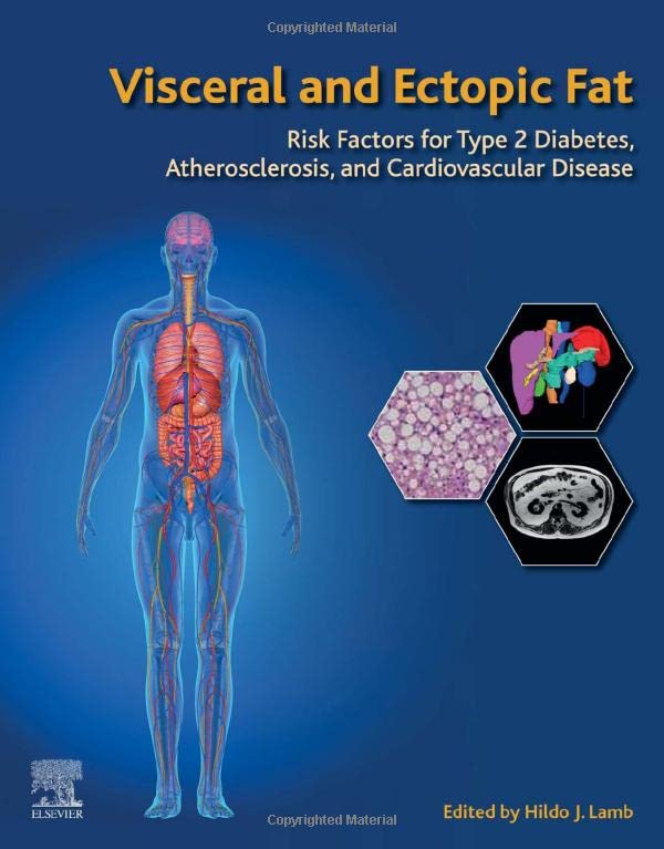Visceral and Ectopic Fat: Risk Factors for Type 2 Diabetes, Atherosclerosis, and Cardiovascular Disease (PDF/EPUB Version)