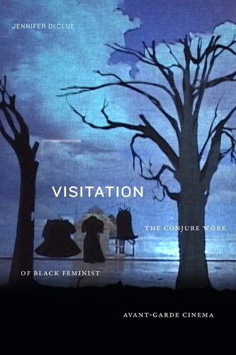 Visitation: The Conjure Work of Black Feminist Avant-Garde Cinema (PDF/EPUB Version)