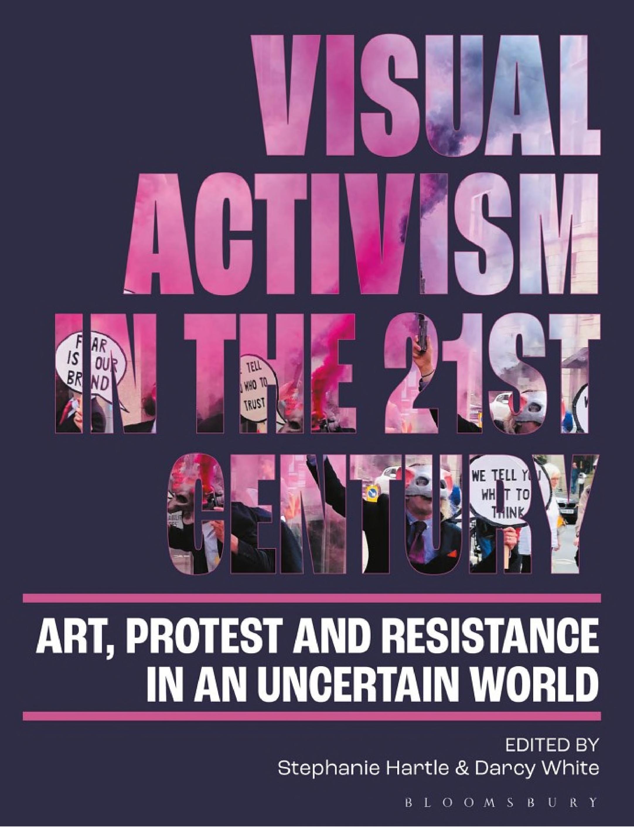 Visual Activism in the 21st Century: Art, Protest and Resistance in an Uncertain World (PDF/EPUB Version)