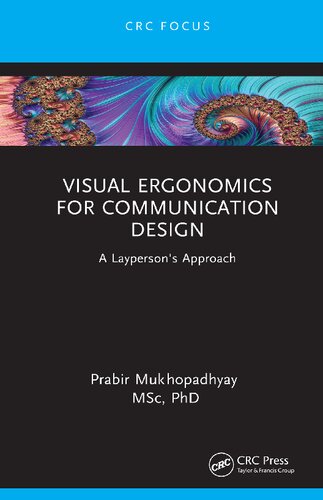 Visual Ergonomics for Communication Design: A Layperson's Approach (PDF/EPUB Version)