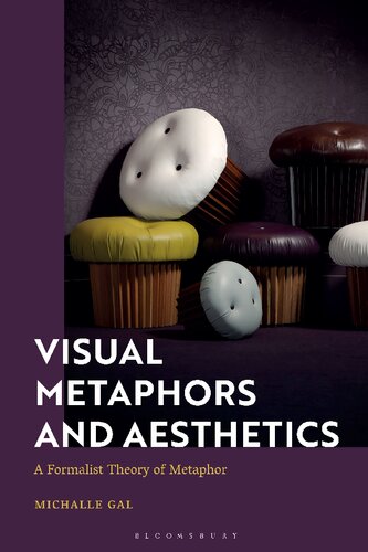 Visual Metaphors and Aesthetics: A Formalist Theory of Metaphor (PDF/EPUB Version)