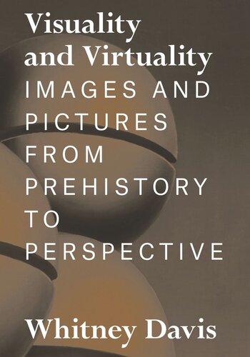 Visuality and Virtuality: Images and Pictures from Prehistory to Perspective (PDF/EPUB Version)