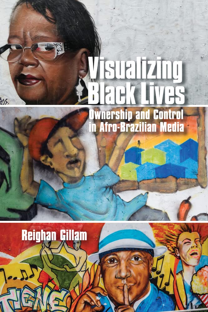 Visualizing Black Lives: Ownership and Control in Afro-Brazilian Media (PDF/EPUB Version)