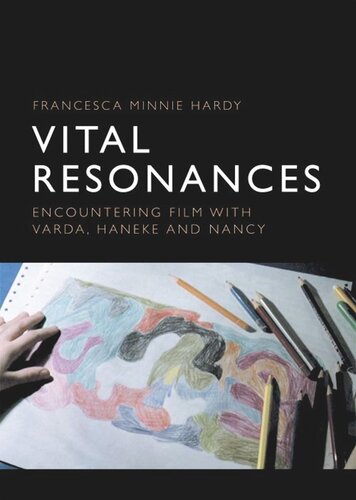 Vital Resonances: Encountering Film with Varda, Haneke and Nancy (PDF/EPUB Version)