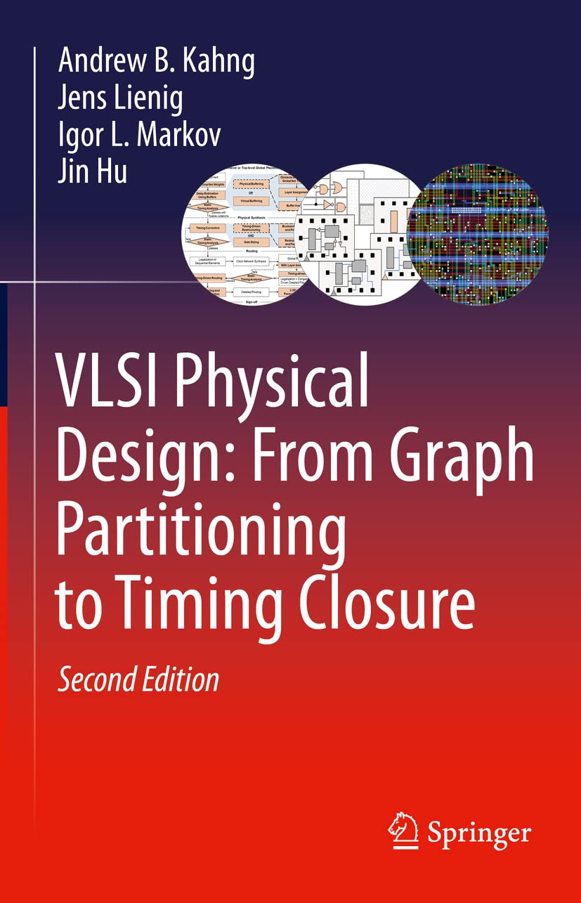 VLSI Physical Design: From Graph Partitioning to Timing Closure (PDF/EPUB Version)