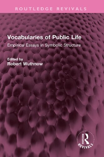 Vocabularies of Public Life: Empirical Essays in Symbolic Structure (PDF/EPUB Version)