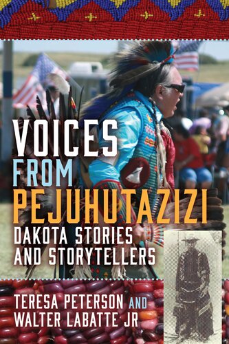 Voices from Pejuhutazizi: Dakota Stories and Storytellers (PDF/EPUB Version)