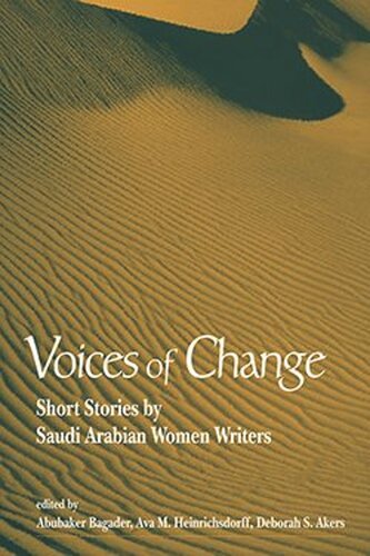 Voices of Change: Short Stories by Saudi Arabian Women Writers (PDF/EPUB Version)