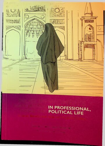 Vol # 3 - Muslim Woman's Participation in Professional Social and Political Life - Women's Emancipation during the Prophets Lifetime (PDF/EPUB Version)