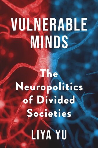 Vulnerable Minds: The Neuropolitics of Divided Societies (PDF/EPUB Version)