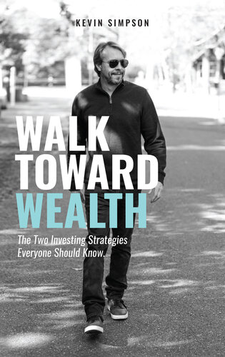 Walk Toward Wealth: The Two Investing Strategies Everyone Should Know (PDF/EPUB Version)