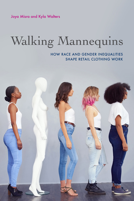 Walking Mannequins: How Race and Gender Inequalities Shape Retail Clothing Work (PDF/EPUB Version)