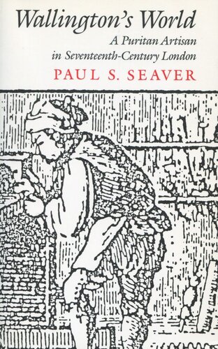 Wallington’s World: A Puritan Artisan in Seventeenth-Century London (PDF/EPUB Version)