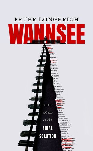 Wannsee: The Road to the Final Solution (PDF/EPUB Version)