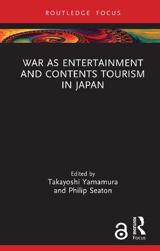 War as Entertainment and Contents Tourism in Japan (Routledge Focus on Asia) (PDF/EPUB Version)