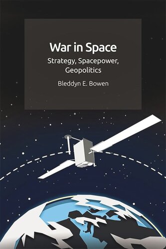 War in Space: Strategy, Spacepower, Geopolitics (PDF/EPUB Version)