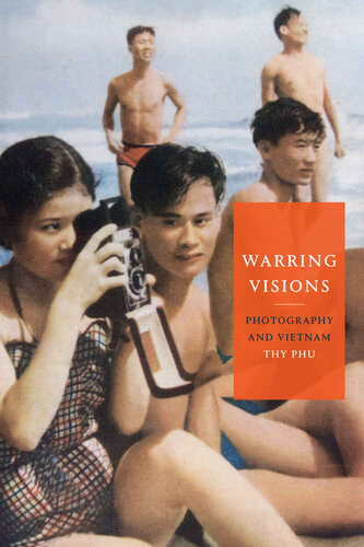 Warring Visions: Photography and Vietnam (PDF/EPUB Version)
