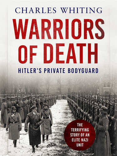Warriors of Death: The Final Battles of Hitler’s Private Bodyguard, 1944-45 (PDF/EPUB Version)