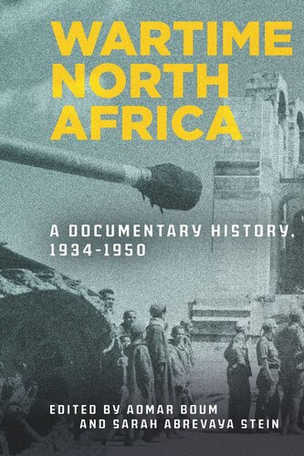 Wartime North Africa: A Documentary History, 1934–1950 (PDF/EPUB Version)