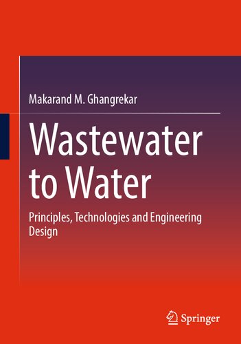 Wastewater to Water: Principles, Technologies and Engineering Design (PDF/EPUB Version)