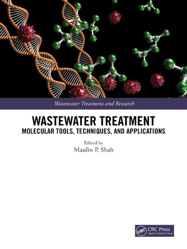 Wastewater Treatment: Molecular Tools, Techniques, and Applications (Wastewater Treatment and Research) (PDF/EPUB Version)