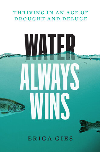 Water Always Wins: Thriving in an Age of Drought and Deluge (PDF/EPUB Version)