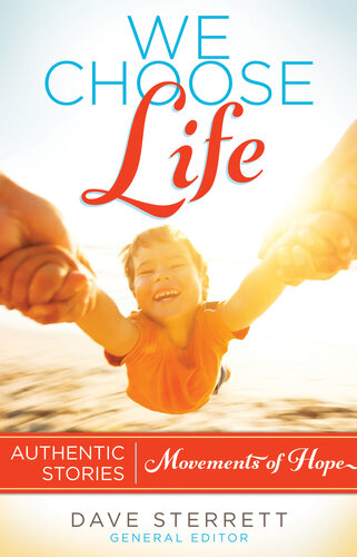 We Choose Life: Authentic Stories, Movements of Hope (PDF/EPUB Version)