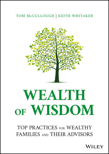 Wealth of Wisdom : Top Practices for Wealthy Families and Their Advisors (PDF/EPUB Version)