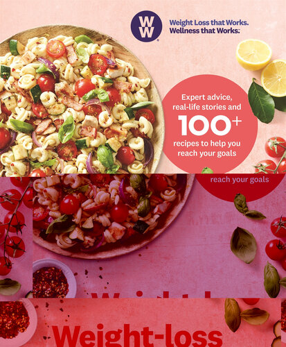 Weight-loss Success: Expert Advice, Real-Life Stories and 100+ Recipes to Help You Reach Your Goals (PDF/EPUB Version)