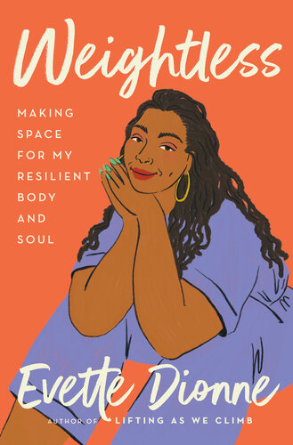 Weightless: Making Space for My Resilient Body and Soul (PDF/EPUB Version)