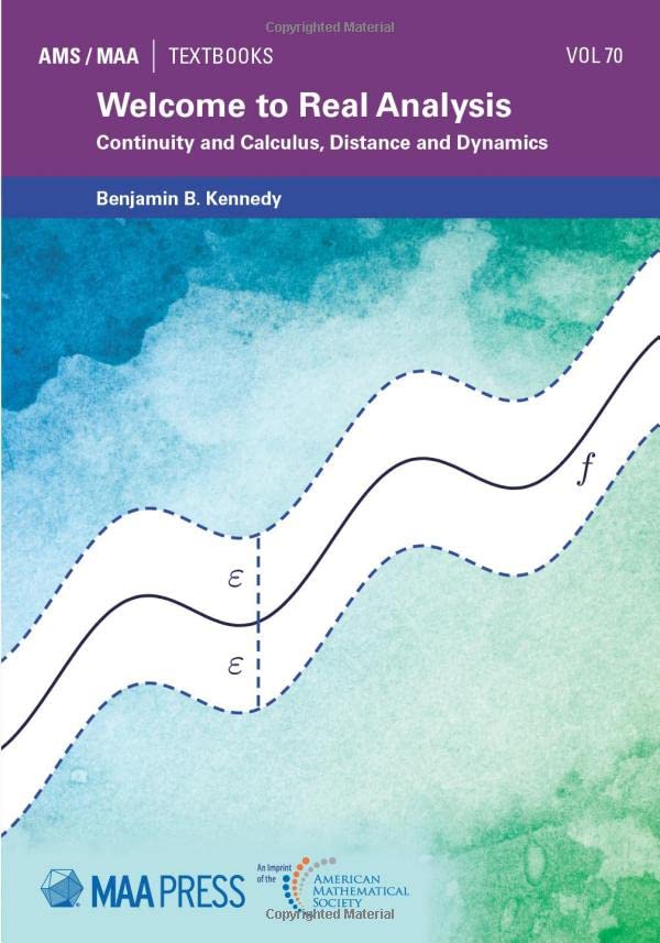 Welcome to Real Analysis: Continuity and Calculus, Distance and Dynamics (PDF/EPUB Version)