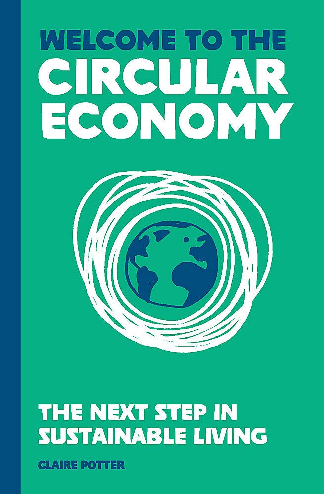 Welcome to the Circular Economy: The next step in sustainable living (PDF/EPUB Version)