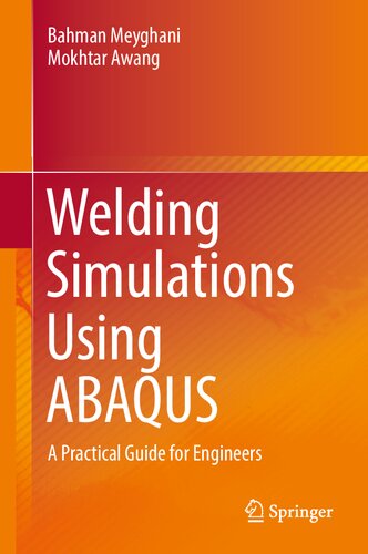 Welding Simulations Using ABAQUS: A Practical Guide for Engineers (PDF/EPUB Version)