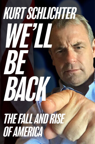 We'll Be Back: The Fall and Rise of America (PDF/EPUB Version)